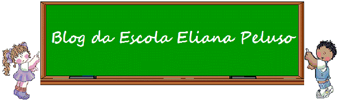 Blog da escola Eliana Peluso