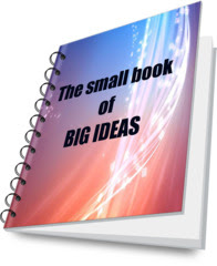 FREE eBook - The small book of BIG IDEAS when you signup Newsletter Subscription!