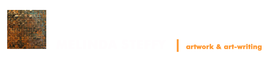 Melinda Steffy, artwork and art-writing