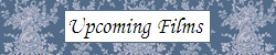 Upcoming Films / News