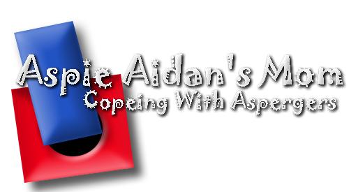 Aspie Aidan's Mom: Copeing with Aspergers