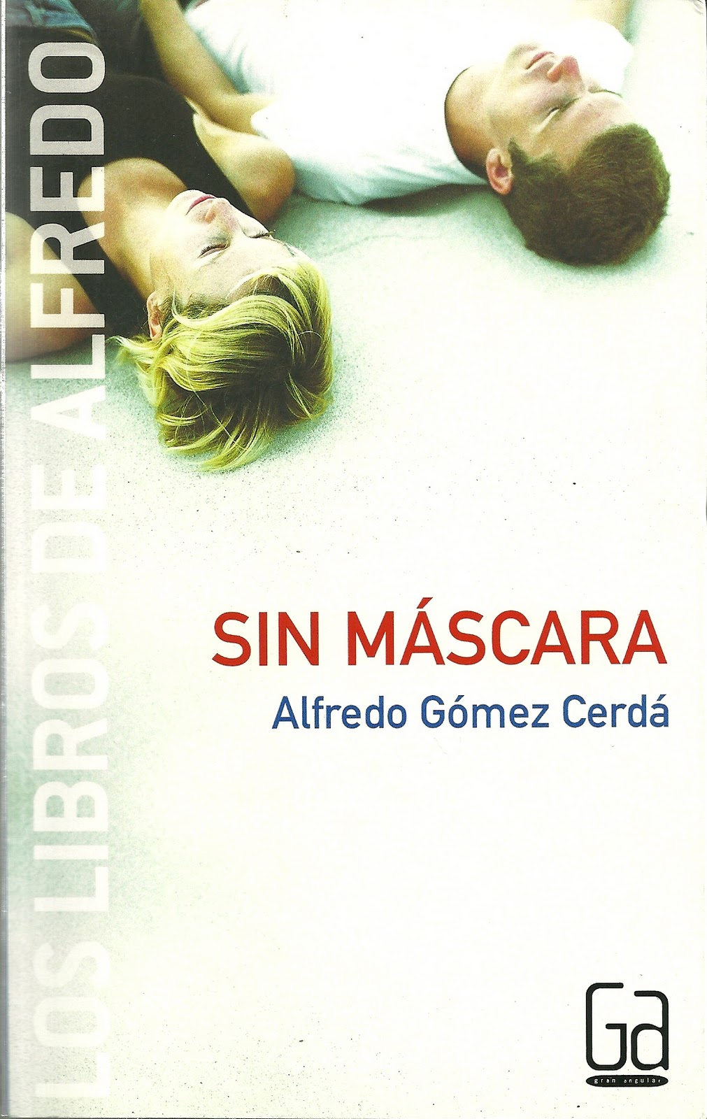 Aldea de las Letras "Sin máscara", una novela de amor de Alfredo Gómez Cerdá