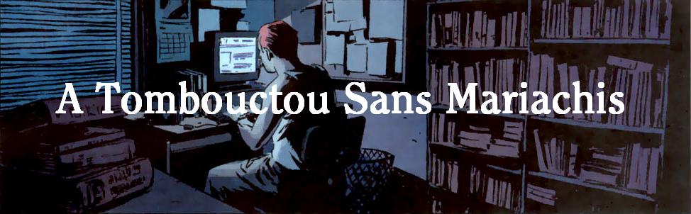 A Tombouctou Sans Mariachis
