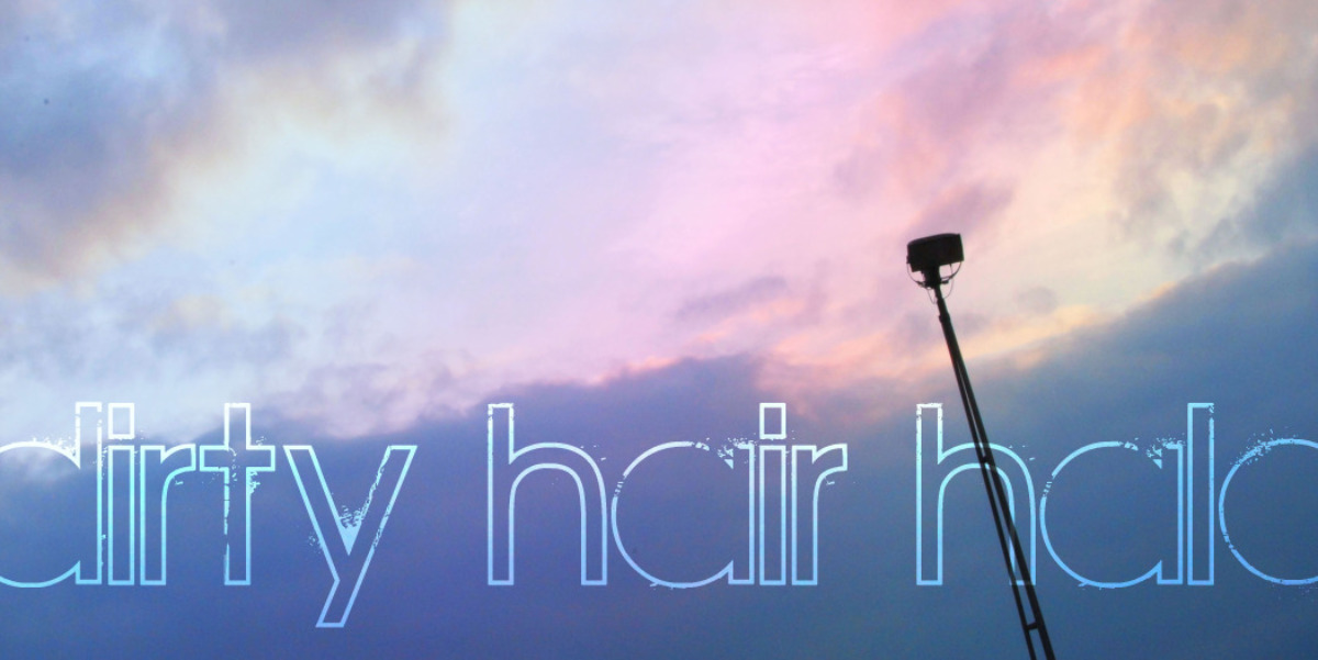 .† DIRTY HAIR HALO †.