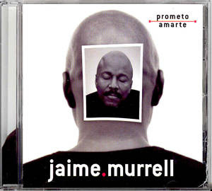 Jaime Murrel Prometo Amarte Jaime+murrel+prometo+amarte