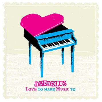 [daedelus+Love+To+Make+Music+To.bmp]