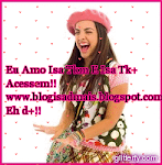 Blog Eu Amo Isa Tkm!