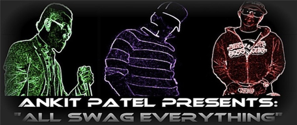 Ankit Patel Presents All Swag Everything