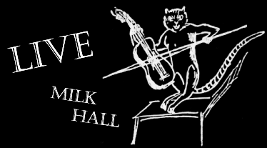 MILK HALL  Live