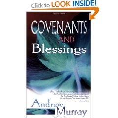 Covenants and Blessings by Andrew Murray