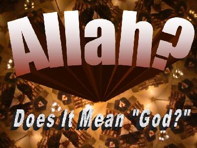 [Allah_Does_It_Mean_God.jpg]