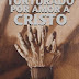 Torturado Por Amor a Cristo - Richard Wurmbrand