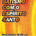 Batismo Com o Espírito Santo - Antônio Dantas