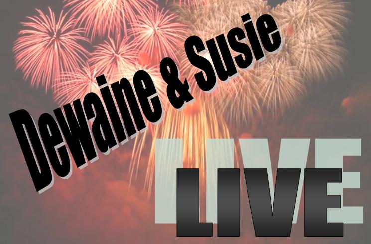 Dewaine & Susie Live