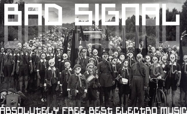 FREE MUSIC ELECTRO BAD SIGNAL