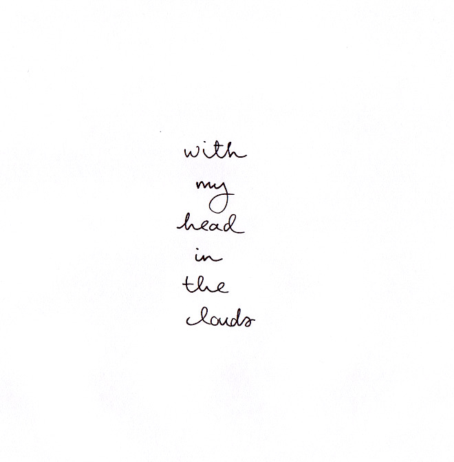 with my head in the clouds