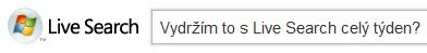 live search vyhledavaci pole s vepsanou větou: vydžím tos live search celý týden?