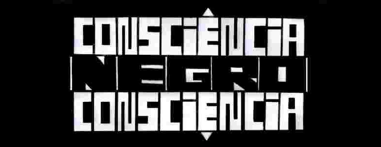 Consciência Negro, Consciência!