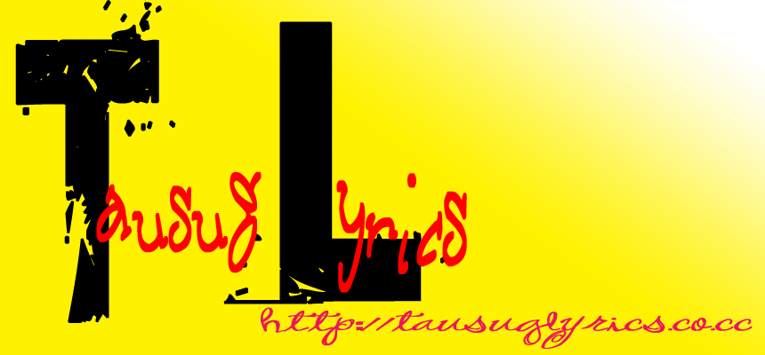 TAUSUGLYRICS.co.cc