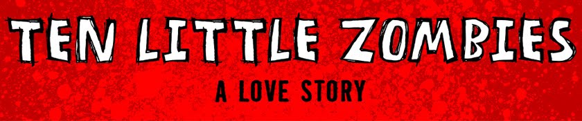 Ten Little Zombies: A Love Story