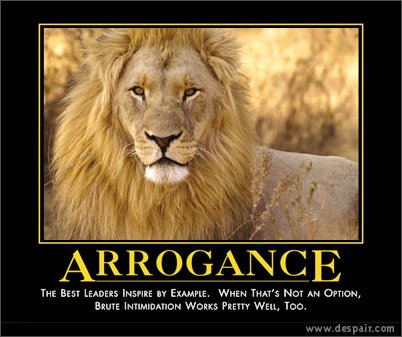 [arrogance.jpg]