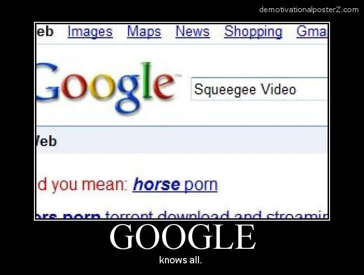 Squeegee Video - Did you mean horse porn? - motivational poster