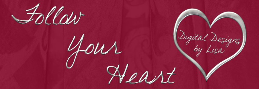 Follow Your Heart Digital Designs by Lisa