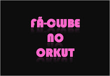 FÃ CLUBE OFICIAL NO ORKUT