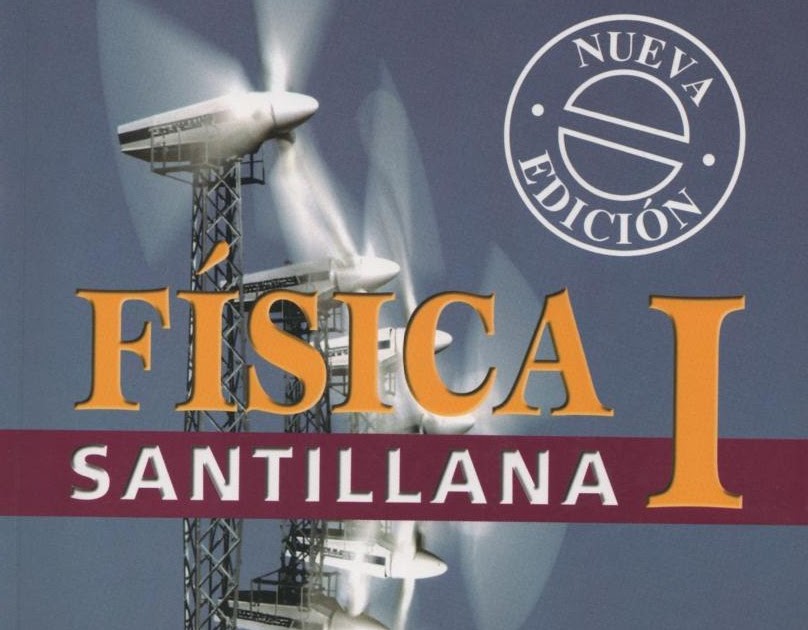 Libro De Fisica 4 Año Santillana Pdf tuborlether.weebly.com