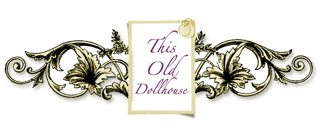 This Old Dollhouse