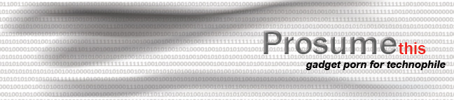 Prosume This, A Technophile's Recollections  (by Ozhan Karacal - est. 2006)