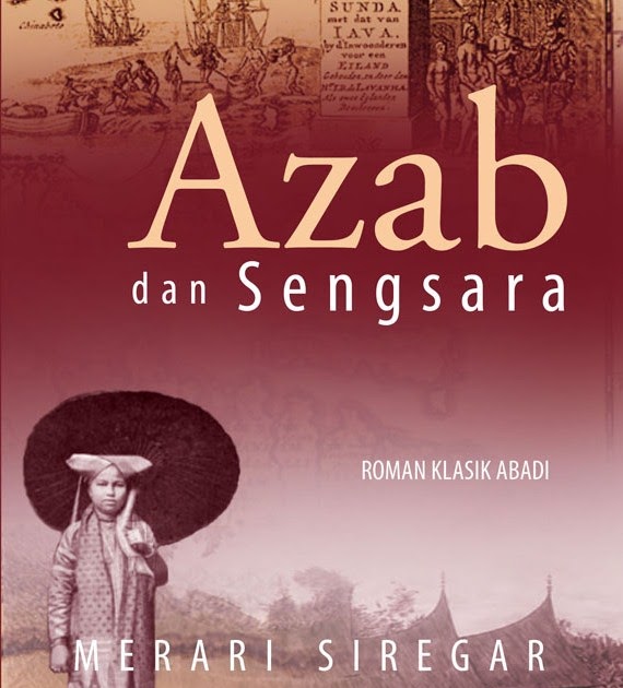 SINOPSIS NOVEL | "AZAB DAN SENGSARA" karya Merari Siregar ...