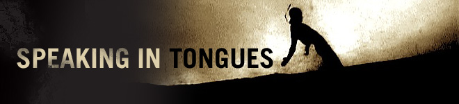 Speaking in Tongues