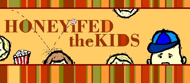 Honey, I Fed The Kids!