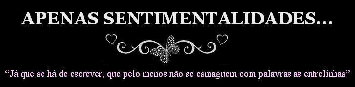 Apenas Sentimentalidades...