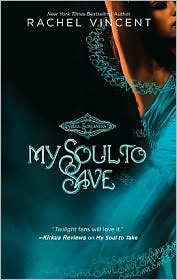 Review: My Soul to Save & My Soul to Lose by Rachel Vincent.