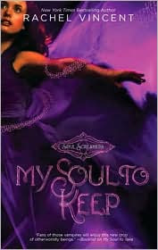 Review: My Soul to Keep by Rachel Vincent.