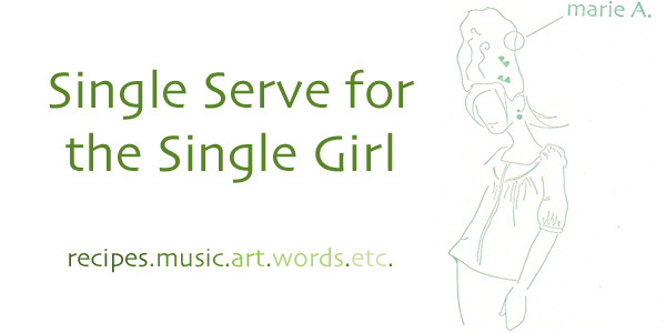 Single Serve for the Single Girl