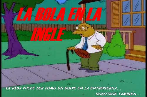 LA BOLA EN LA INGLE