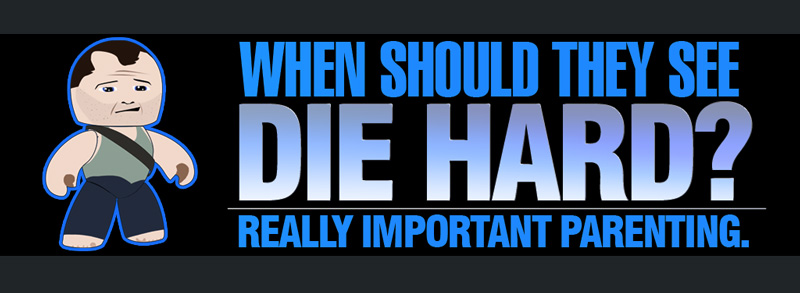 When should they see Die Hard?