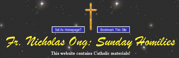 FR. NICHOLAS ONG SUNDAY HOMILY