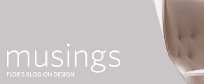 Musings - Flor's design blog  