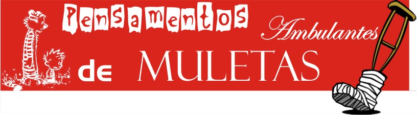 Pensamentos Ambulantes de Muletas