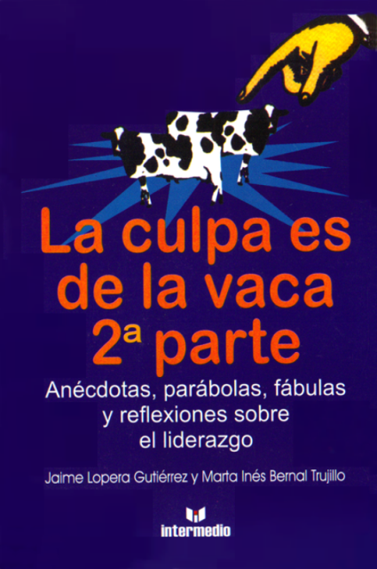LIBRO LA CULPA ES DE LA VACA libro la culpa es de la vaca: