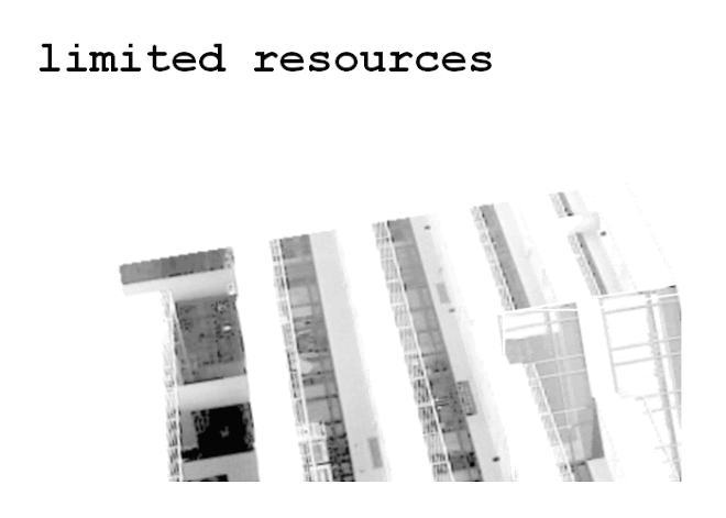 Limited Resources