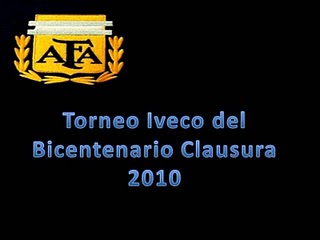 TORNEO IVECO DEL BICENTENARIO CLAUSURA 2010