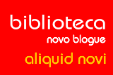 Novo blogue da Biblioteca