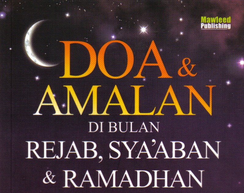hub buku islam doa amalan di bulan rejab sya aban dan hub buku islam doa amalan di bulan rejab sya aban dan