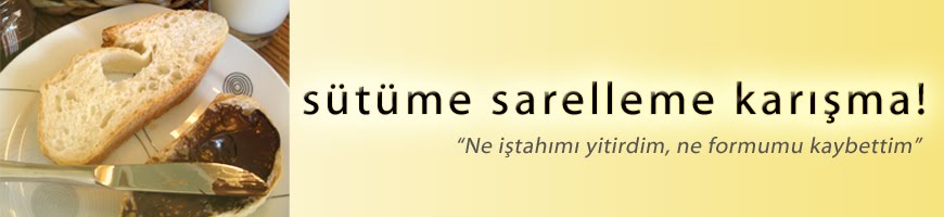 Sütüme, sarelleme karışma!