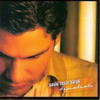 Paulo César Baruk - Dependente (Retirado à Pedido do Advogado da Gravadora, via E-mail) 2006